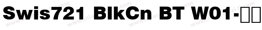 Swis721 BlkCn BT W01字体转换